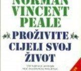 Norman Vincent Peale : PROŽIVITE CIJELI SVOJ ŽIVOT