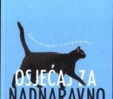 Osjećaj za nadnaravno : Zašto vjerujemo u nevjerojatno