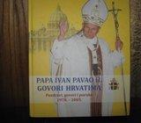 PAPA IVAN PAVAO 2. GOVORI HRVATIMA POZDRAVI, GOVORI I PORUKE 1978-2005