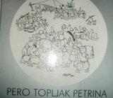 PERO TOPLJAK PETRINA CRTEŽI