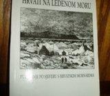 PETAR KUNIČIĆ HRVATI NA LEDENOM MORU