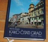 Radmila Matejčić Kako čitati grad Rijeka jučer, danas