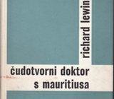 R. LEWINSOHN : ČUDOTVORNI DOKTOR S MAURITIUSA - ROMAN O POMLAĐIVANJU