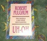 Robert Fulghum - Uh-Oh