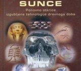 Robert Temple Kristalno sunce - ponovno otkriće izgubljene tehnologije