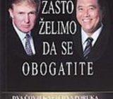 robert t. kiyosaki, donald j. trump : ZAŠTO ŽELIMO DA SE OBOGATITE