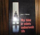 ROGER J. MORNEAU MOJ BIJEG IZ SVIJETA NADNARAVNIH SILA