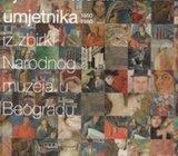 STO VRHUNSKIH DJELA HRVATSKIH UMJETNIKA IZ ZBIRKI NARODNOG MUZEJA U BG