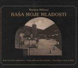 Marijan Milevoj: RAŠA MOJE MLADOSTI - Stare razglednice * Istra