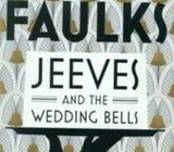 Sebastian Faulks: Jeeves and the Wedding Bells