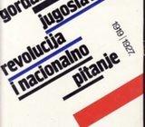 GORDANA VLAJČIĆ: JUGOSLAV. REVOLUCIJA I NACIONALNO PITANJE 1919 - 1927