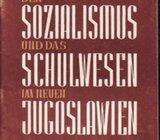 MILOVAN DJILAS Der Sozialismus und das Schulwesen im neuen Jugoslawien