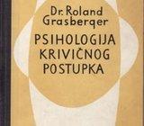 ROLAND GRASBERGER - PSIHOLOGIJA KRIVIČNOG POSTUPKA - SARAJEVO 1958