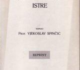 VJEKOSLAV SPINČIĆ : CRTICE IZ HRVATSKE KNJIŽEVNE KULTURE ISTRE Reprint