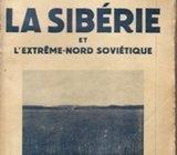 Charles Steber : La Sibérie et l'Extrême - Nord soviétique Paris 1936