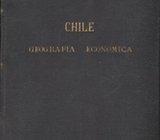 CHILE GEOGRAFIA ECONOMICA , SANTIAGO DE CHILE 1923. IMPRENTA CERVANTES