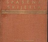 DOBRIŠA CESARIĆ : SPASENA SVIJETLA , 1938. - POTPIS AUTORA