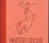 FRANJO KSAVER DVORAK : MAJSTORI CIRKUSA , 1944