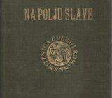 HENRYK SIENKIEWICZ : NA POLJU SLAVE , 1936