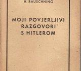 H. RAUSCHNING : MOJI POVJERLJIVI RAZGOVORI S HITLEROM , 1945