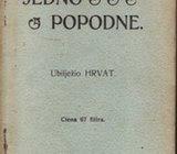 JEDNO POPODNE - UBILJEŽIO HRVAT , 1909