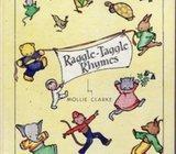 RAGGLE - TAGGLE RHYMES BY MOLLIE CLARKE , WHEATON G.B